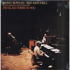 JIMMY ROWLES - Jimmy Rowles & Red Mitchell ‎: I`m Glad There Is You cover 